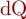 {d}Q