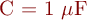  C = 1~\mu\mbox{F} 