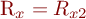 R_x = R_{x2}