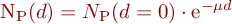 
N_{\mathrm{P}}(d)  =  N_{\mathrm{P}}(d=0) \cdot \mbox{e}^{-\mu d}
