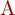 A 