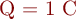 Q = 1~\mathrm{C}