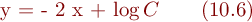 
y = - 2 x + \log{C} \ \ \ \ \ \ (10.6)
