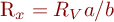 R_x = R_{V}  a/b