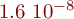 1.6  10^{-8}