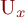 U_x