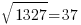 sqrt{1327} = 37